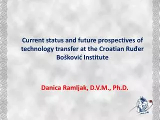 Danica Ramljak, D.V.M., Ph.D.