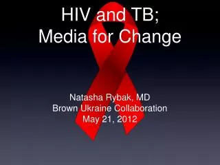 HIV and TB; Media for Change