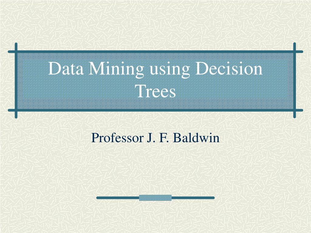 PPT - Data Mining using Decision Trees PowerPoint Presentation, free ...