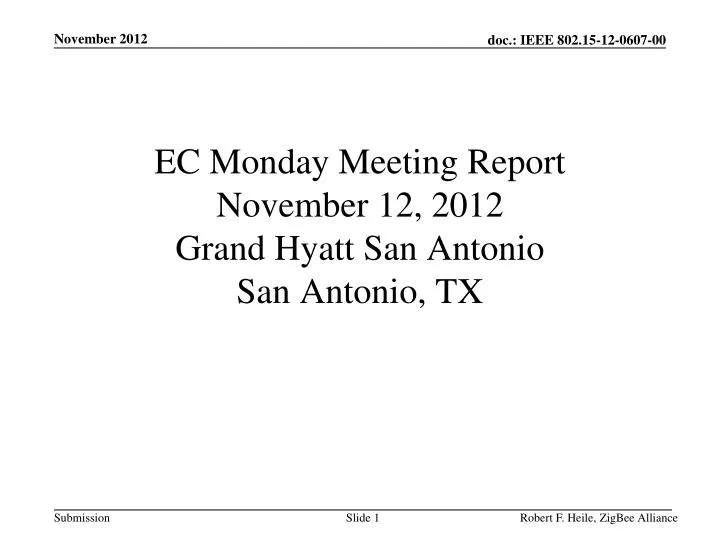 ec monday meeting report november 12 2012 grand hyatt san antonio san antonio tx