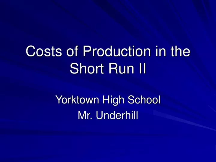 costs of production in the short run ii