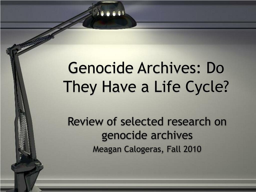 Genocide Archives: Do They Have a Life Cycle? - slide 1