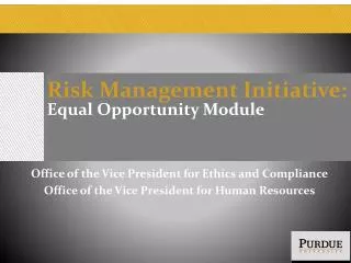 Risk Management Initiative: Equal Opportunity Module