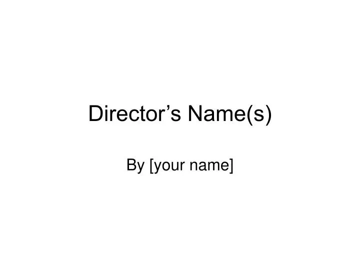 director s name s