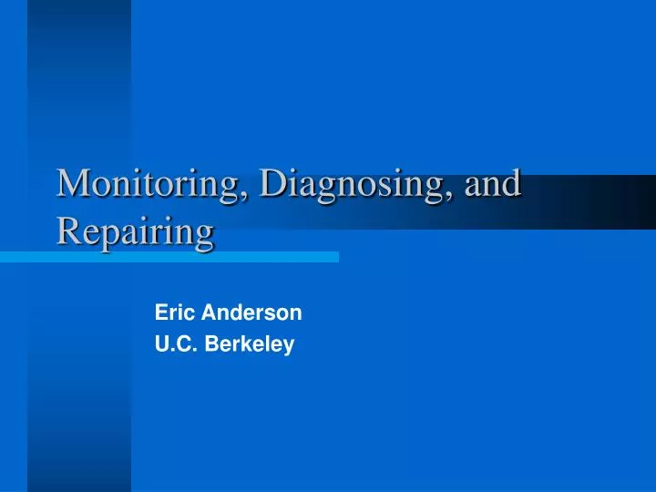 monitoring diagnosing and repairing