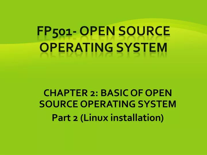 chapter 2 basic of open source operating system part 2 linux installation