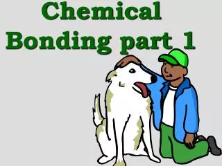 Chemical Bonding part 1