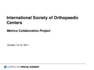 International Society of Orthopaedic Centers Metrics Collaboration Project