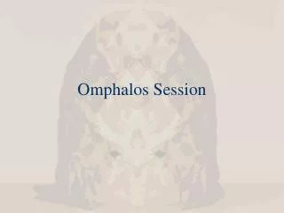 Omphalos Session