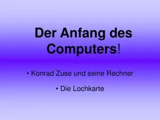 der anfang des computers