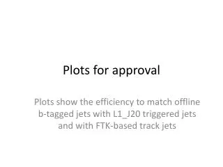 Plots for approval