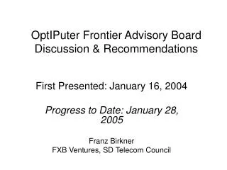 OptIPuter Frontier Advisory Board Discussion &amp; Recommendations