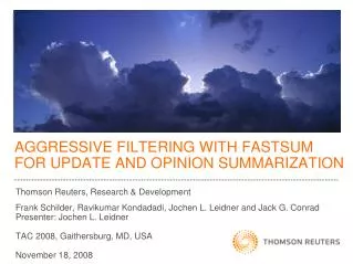 AGGRESSIVE FILTERING WITH FASTSUM FOR UPDATE AND OPINION SUMMARIZATION