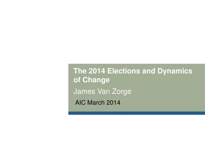 the 2014 elections and dynamics of change