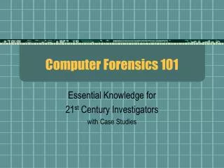 Computer Forensics 101