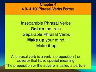 Chapter 4 4.9- 4.10/ Phrasal Verbs Forms