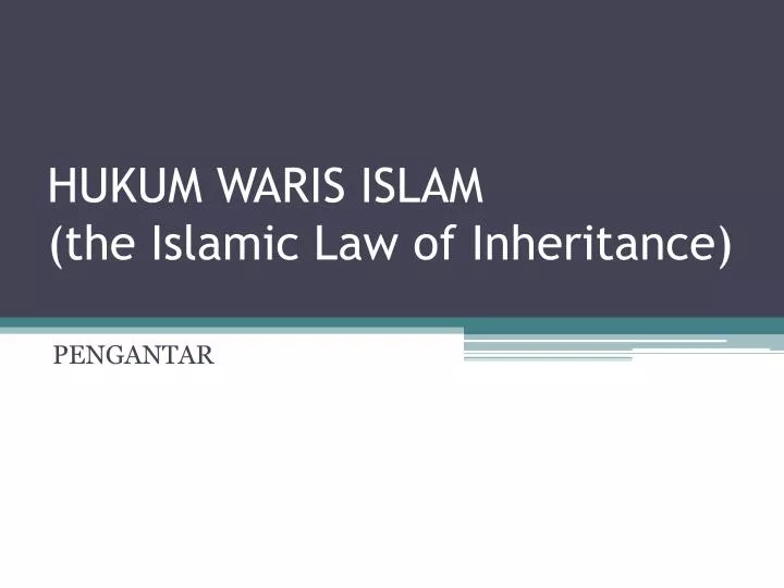 hukum waris islam the islamic law of inheritance