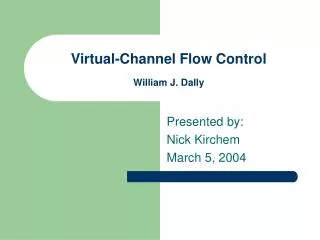 Virtual-Channel Flow Control William J. Dally