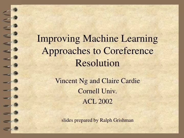 improving machine learning approaches to coreference resolution