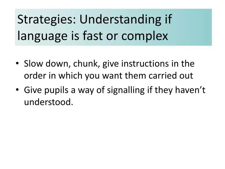 strategies understanding if language is fast or complex