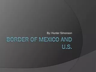 Border of Mexico and U.S.