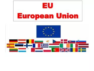 EU European Union