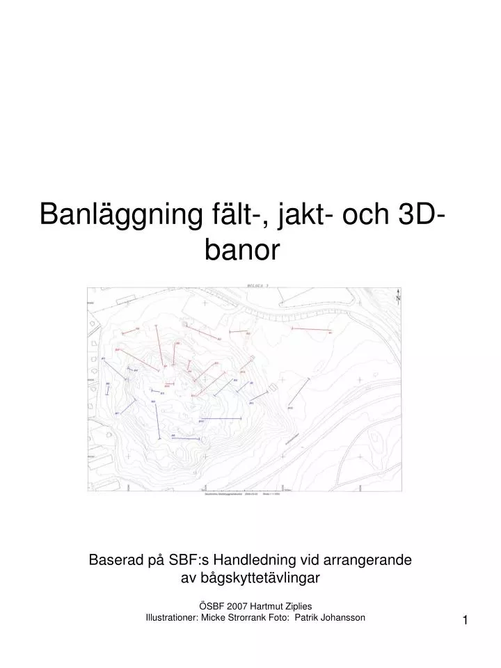 banl ggning f lt jakt och 3d banor