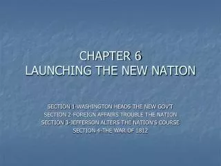 CHAPTER 6 LAUNCHING THE NEW NATION