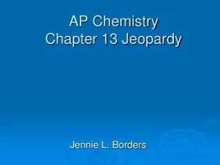 AP Chemistry Chapter 13 Jeopardy
