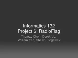 Informatics 132 Project 6: RadioFlag