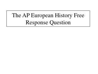 The AP European History Free Response Question