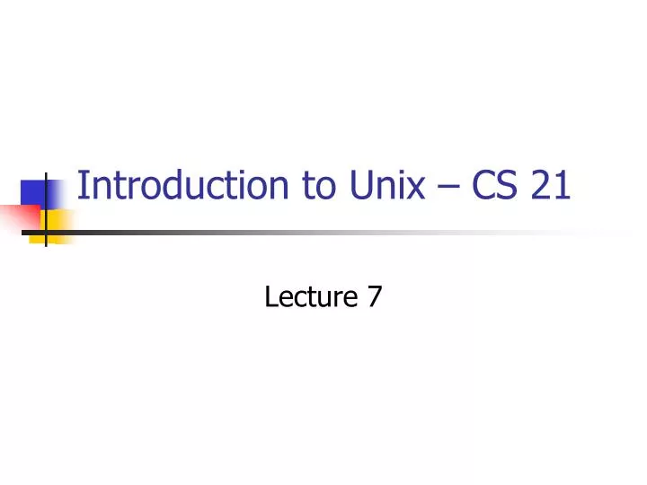 introduction to unix cs 21