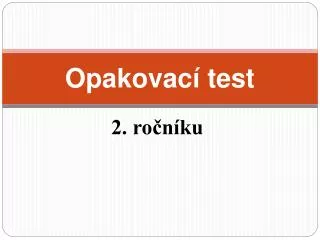 opakovac test