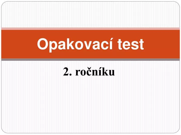 opakovac test