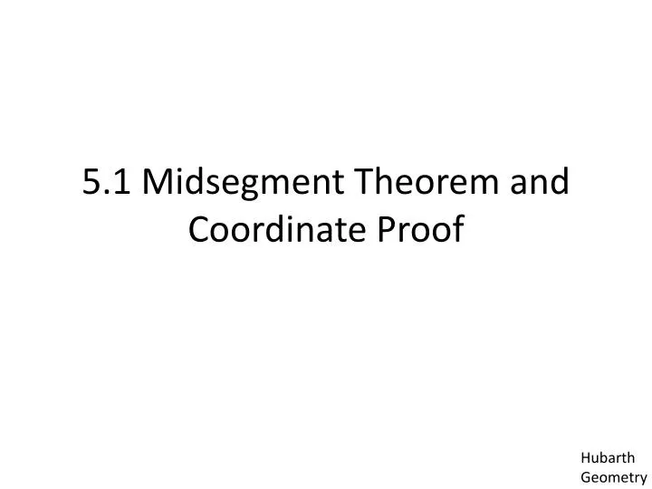 5 1 midsegment theorem and coordinate proof