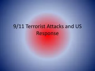 9/11 Terrorist Attacks and US Response