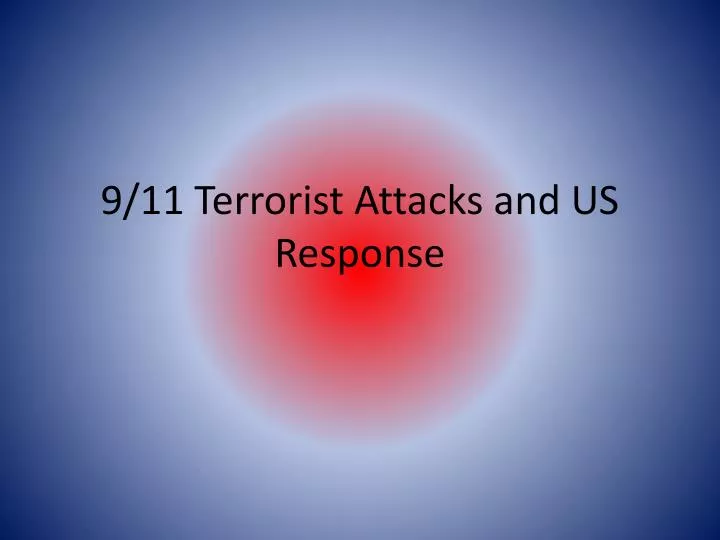 9 11 terrorist attacks and us response