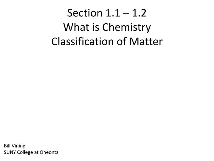 section 1 1 1 2 what is chemistry classification of matter