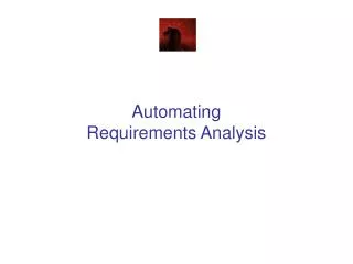 Automating Requirements Analysis