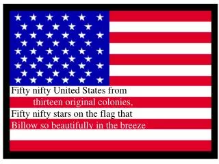 Fifty nifty United States from thirteen original colonies, Fifty nifty stars on the flag that