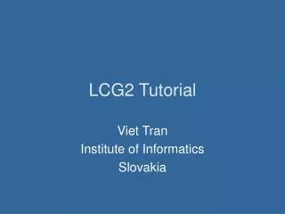 LCG2 Tutorial