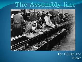 The Assembly line