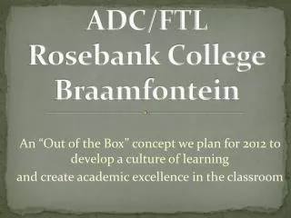 ADC/FTL Rosebank College Braamfontein