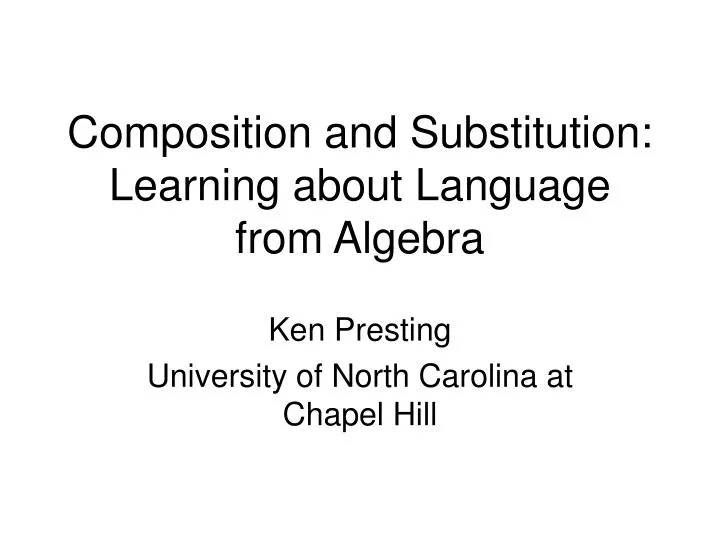 composition and substitution learning about language from algebra