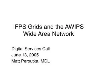 IFPS Grids and the AWIPS Wide Area Network