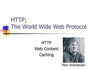 HTTP; The World Wide Web Protocol