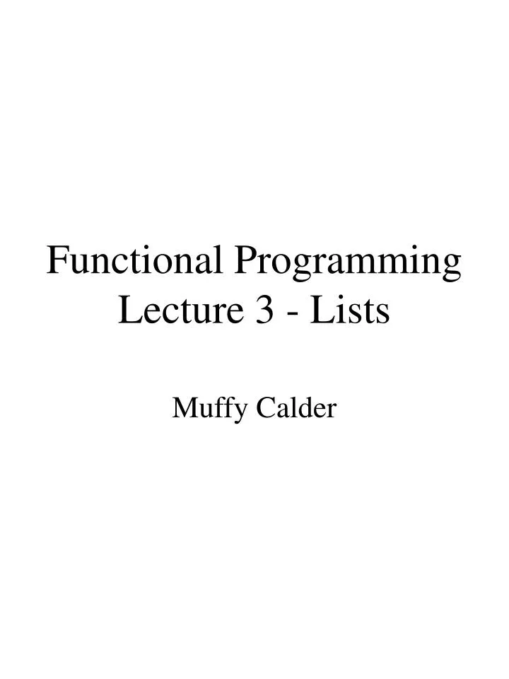 functional programming lecture 3 lists
