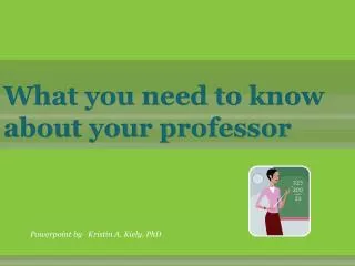 What you need to know about your professor