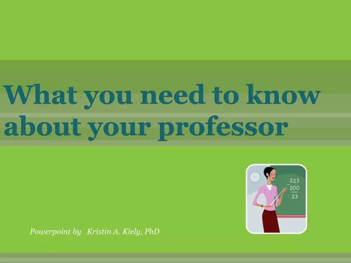 what you need to know about your professor