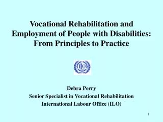 Vocational Rehabilitation and Employment of People with Disabilities: From Principles to Practice